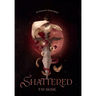 Shattered