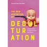 The New Aesthetics of Deculturation: Neoliberalism, Fundamentalism and Kitsch