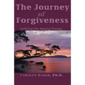 The Journey of Forgiveness: Fulfilling the Healing Process