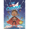 I Am Because I Choose