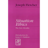 Situation Ethics: The New Morality