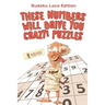 These Numbers Will Drive You Crazy! Puzzles: Sudoku Loco Edition