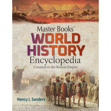 Master Books World History Encyclopedia Vol 1: Creation to the Roman Empire