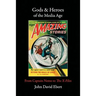 Gods & Heroes of the Media Age: From Captain Nemo to The X-Files