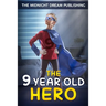 The 9-Year-Old Hero