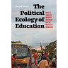 Political Ecology of Education: Brazil's Landless Workers' Movement and the Politics of Knowledge