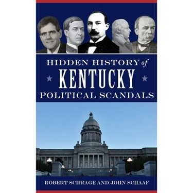 Hidden History of Kentucky Political Scandals