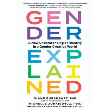 Gender Explained: A New Understanding of Identity in a Gender Creative World