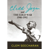 Cheddi Jagan and the Cold War: 1946-1992