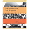 Eric Mendelsohn's Park Synagoue: Architecture and Community
