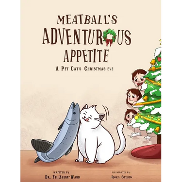 Meatball's Adventurous Appetite: A Pet Cat's Christmas Eve