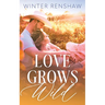 Love Grows Wild
