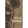 I Am The Black Woman
