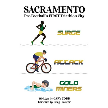Sacramento: Pro Football's FIRST Triathlon City