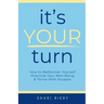 It's Your Turn: How to Rediscover Yourself Prioritize Your Well-Being & Thrive with Purpose Alive With Purpose Publishing