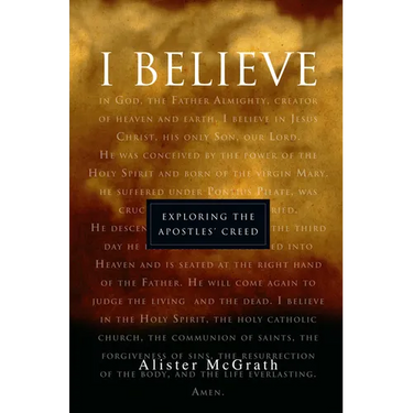 "I Believe": Exploring the Apostles' Creed