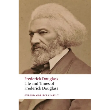 Life and Times of Frederick Douglass: Written by Himself