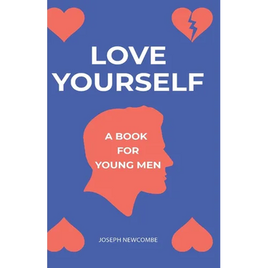 Love Yourself: A book for young men