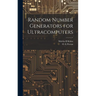 Random Number Generators for Ultracomputers
