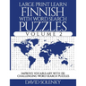 Large Print Learn Finnish with Word Search Puzzles Volume 2: Learn Finnish Language Vocabulary with 130 Challenging Bilingual Word Find Puzzles for Al