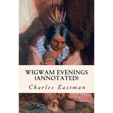 Wigwam Evenings (annotated)