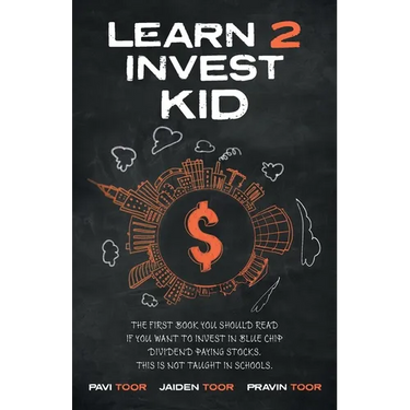 Learn 2 Invest Kid: The first book you should read if you want to invest in blue chip dividend paying stocks. This is not taught in school