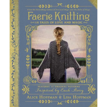 Faerie Knitting: 14 Tales of Love and Magic
