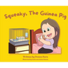 Squeaky, The Guinea Pig