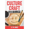 Culture Craft: Change in a Jiffy: An Organisational Change Story