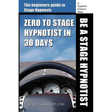 Zero to Stage Hypnotist in 30 Days