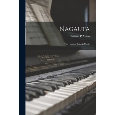 Nagauta: the Heart of Kabuki Music