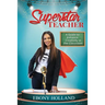 Superstar Teacher: A Guide to Enhance Creativity in the Classroom