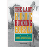 Lady Rode Bucking Horses: The Story of Fannie Sperry Steele, Woman of the West