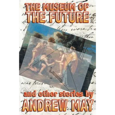 The Museum of the Future and Other Stories
