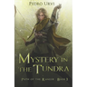 Mystery in the Tundra: (Path of the Ranger Book 3)