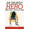 An Unlikely Hero: Hero - Hero Not