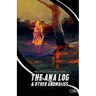 The Ana Log & Other Anomalies
