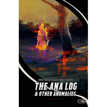 The Ana Log & Other Anomalies