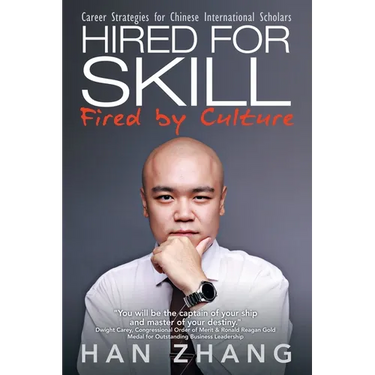 Hired for Skill Fired by Culture: Career Strategies for Chinese International Scholars