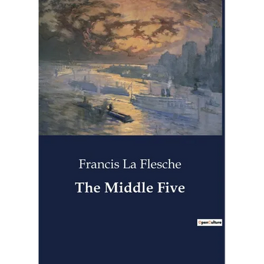 The Middle Five: Indian Boys' Journey Through Education and Identity