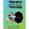 The Tech Savvy User's Guide to the Digital World: Second Edition