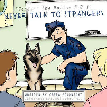 "Condor" The Police K-9 in: Never Talk to Strangers