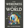 The Weirdness of the World