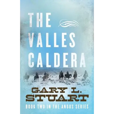 The Valles Caldera: Book Two of the Angus Series