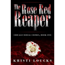 The Rose Red Reaper: Chicago Serial Crimes: Book One