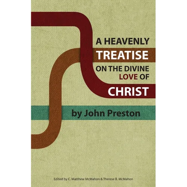A Heavenly Treatise on the Divine Love of Christ