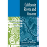 California Rivers and Streams: The Conflict Between Fluvial Process and Land Use