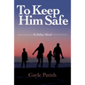 To Keep Him Safe