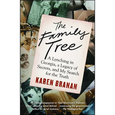 The Family Tree: A Lynching in Georgia, a Legacy of Secrets, and My Search for the Truth