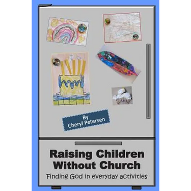 Raising Children Without Church: Finding God in Everyday Activities